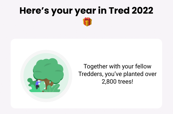 Tred_Earth's tweet photo. What did you do for the planet this year? 🌍

Find out with your year in Tred 🎁 https://t.co/8fmaRJvuo5