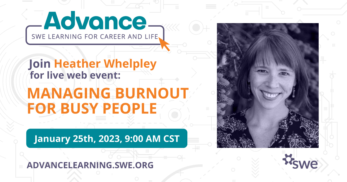 SWEtalk's tweet photo. Make your calendars to this upcoming #SWEALC live web event: "Managing Burnout for Busy People" with speaker Heather Whelpley! Learn more and register here: https://t.co/x64tuIU4K6 #SWELearning #AdvanceLearningCenter https://t.co/7ZWYZdPOxq