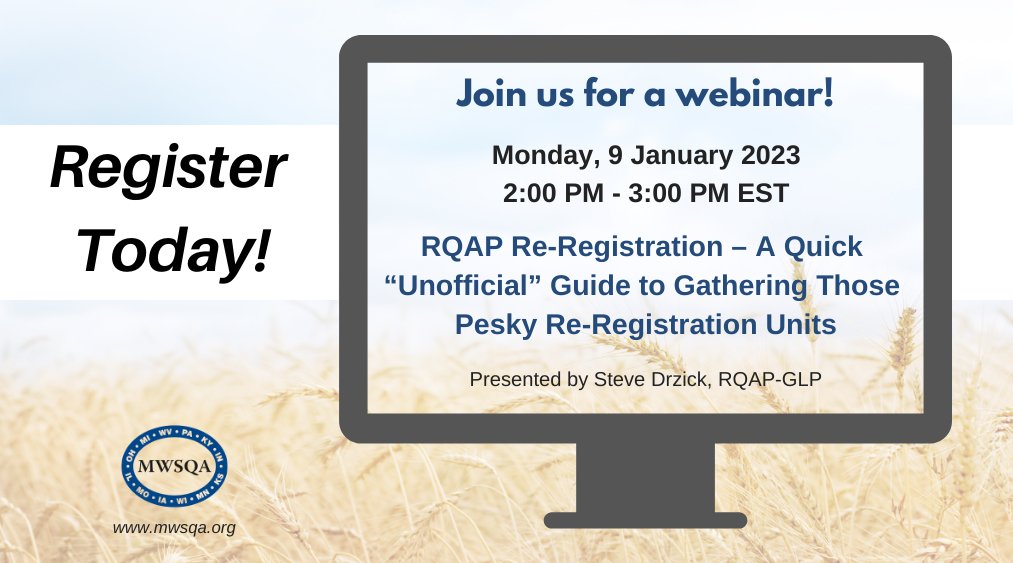 MWSQA's tweet photo. The MWSQA webinar planned for last Friday, 16 December 2022, is rescheduled to 9 January 2022! Join us for "A Quick 'Unofficial' Guide to Gathering Those Pesky Re-Registration Units" presented by Steve Drzick, RQAP-GLP. Free to attend! Register at https://t.co/cjUZeumg36 https://t.co/Uh9CyBPOsn