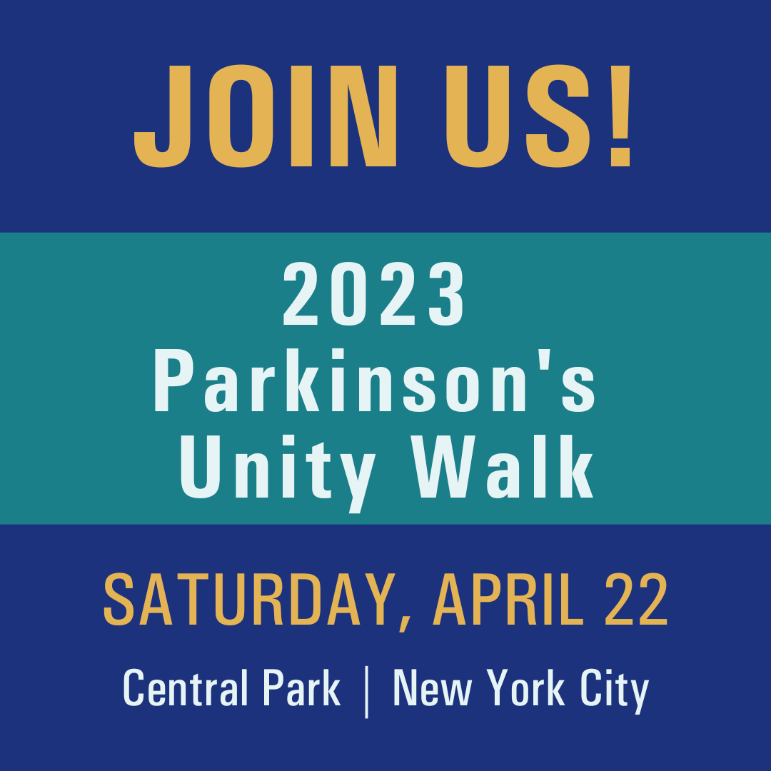 Save the date! The Parkinson's Unity Walk will be back in Central Park on April 22nd. Registration will be open in early January so be on the lookout for an email from The Michael J. Fox Foundation with your invite and registration link.