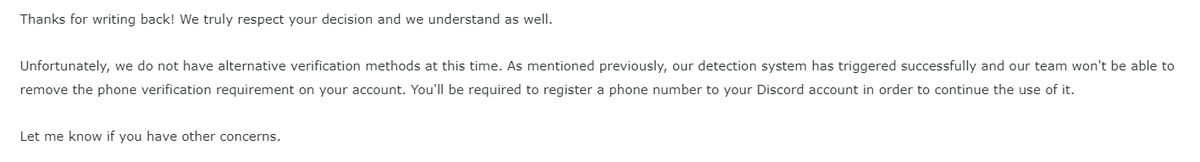 JTR_Lone's tweet photo. The account was not stolen, but the support team refuses to lift the "verification" (No number was ever on the account). I don't own a phone with service and never used a vpn or proxy with the account. I will most likely put in an account deletion req soon.

Thanks! @discord 👍 https://t.co/BZjtPNGazV