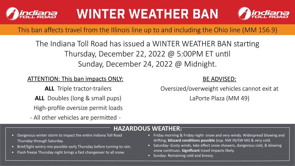 ITRCC WINTER WEATHER BAN starting Thursday, December 22, 2022 @ 5:00pm EST (4:00pm CST) until Saturday, December 24, 2022 @ Midnight ( 11:00pm CST) impacting ALL triple-trailers, doubles (long &amp; small pups), high-profile oversized permit loads. 
*See image for LaPorte Plaza info