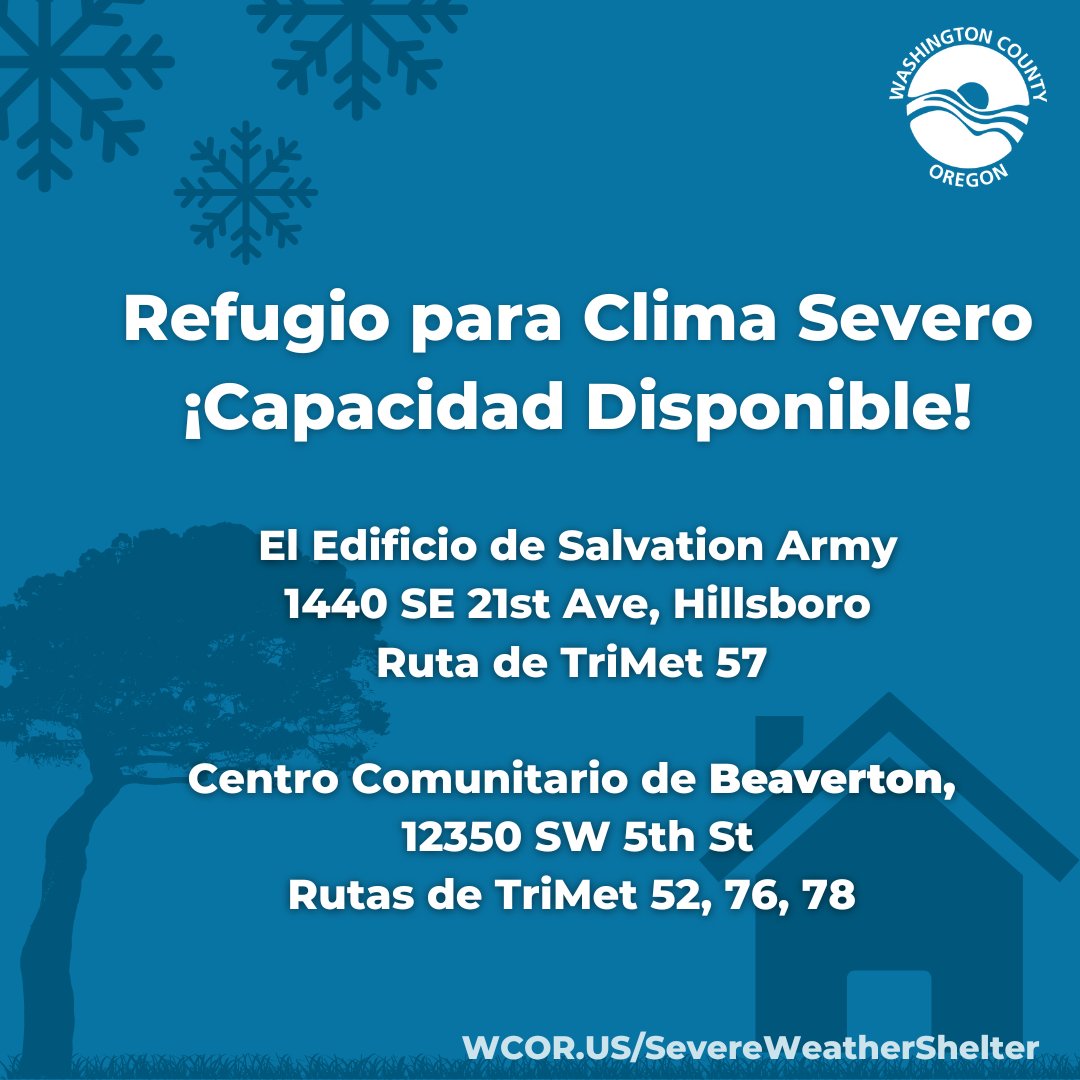 Washington County Severe Weather Shelters open 12/21 at 4 pm to 12/24 at noon. Locations are The Salvation Army Building (1440 SE 21st Ave, Hillsboro) &amp; Beaverton Community Center (12350 SW 5th St). More info: wcor.us/SevereWeatherS…