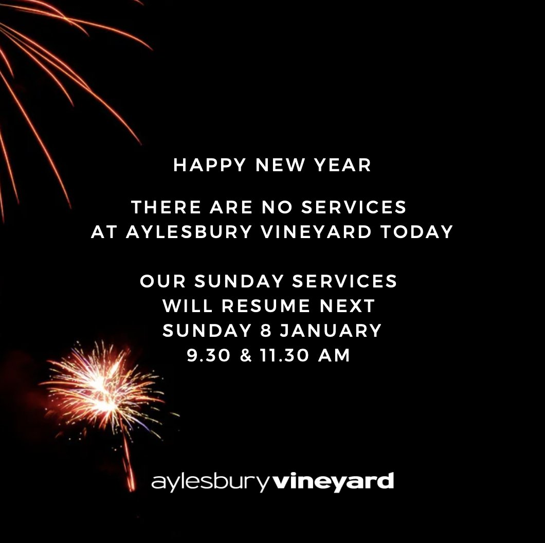 happy new year! a reminder there are NO services at Aylesbury Vineyard Church today. #happynewyear #trychurch #Jesus #aylesbury #bucks #questionsaboutlife #questionsaboutfaith