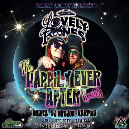 Yo boi is playing The Happily Ever After  Hours with any best friends!! 

Catch myself, <a href="/LovelyBonesBass/">TheLoveliestofBones</a> and <a href="/karmuhwubz/">Karmuh 👽</a> - Friday, 12/13!! 

See y’all at this <a href="/iskreamtx/">Iskream Collective</a> after party! 

Letsssffvvvxkkinnngooooo!!!
