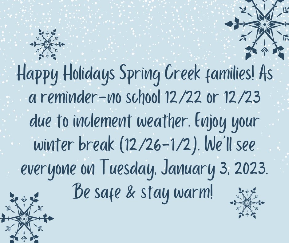 Winter break is starting a little early! Be safe &amp; stay warm! ❄️☃️