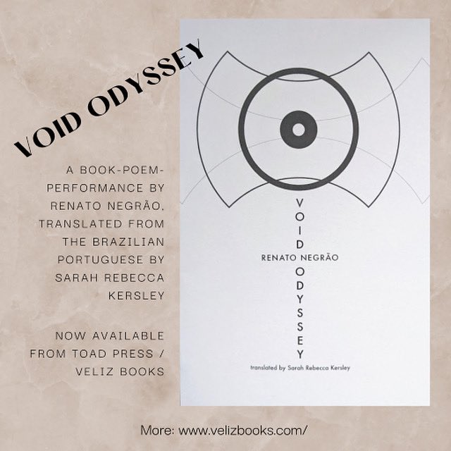 New from Toad Press, VOID ODYSSEY, a book-poem-performance by Renato Negrão, translated from the Brazilian Portuguese by Sarah Rebecca Kersley <a href="/sarahrebecca_22/">Sarah Rebecca Kersley</a> 

Available now at Veliz-books.square.site ⭐️ 

#toadpress #velizbooks #poetry #WritingCommunity
