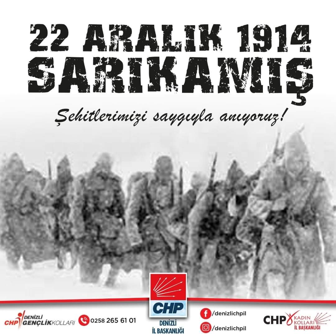 22 Aralık 1914
Sarıkamış’ta bu vatan için gözünü kırpmadan şehadete yürüyen şanlı askerlerimizi rahmet ve minnetle anıyoruz..🇹🇷
Soğuk demediler, geri dönmeyi düşünmediler, vatan uğruna donarak can verdiler ve sadece tek bir söz söylediler..
“Vatan sağolsun”
#Sarıkamış
#ChpDenizli