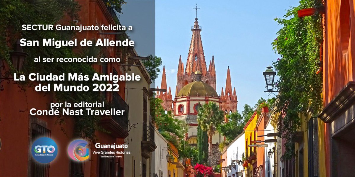 Felicidades a #SanMiguelDeAllende por ser la "Ciudad más amigable del mundo 2022". 

<a href="/cntraveller/">Condé Nast Traveller</a>, colocó a la Ciudad Patrimonio de la Humanidad del Estado de #Guanajuato entre las ciudades más amigables del mundo. #ViveGrandesHistorias shorturl.at/nxBJ6