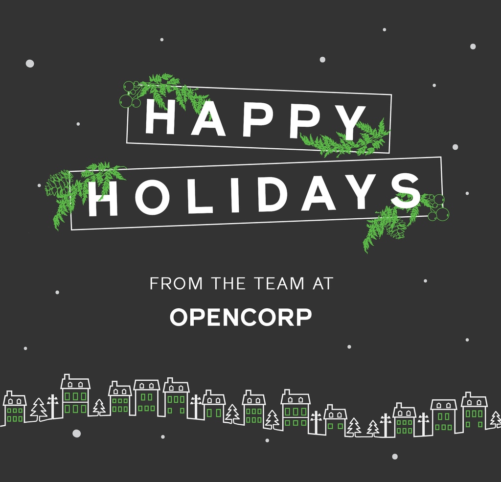 We'd like to wish you and your loved ones all the best for this holiday season. Stay safe, and we look forward to working with you in 2023!

N.B. The OpenCorp office will be closing for the holidays tomorrow (Friday, December 23) at 12 noon. We'll be back on deck on January 3.