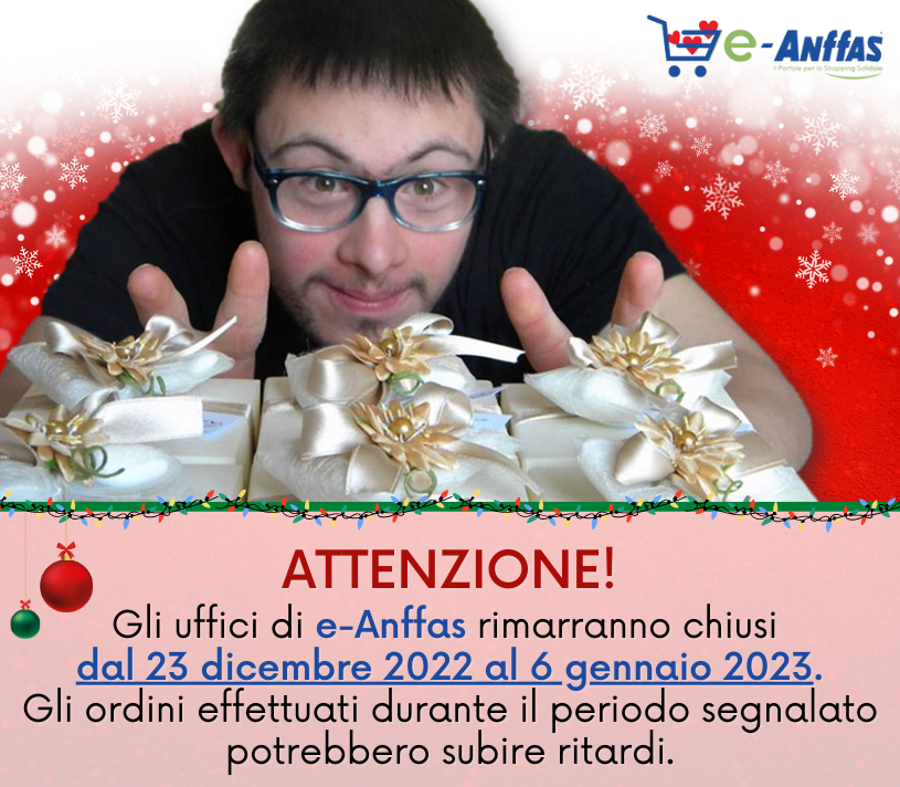 📢 Gli uffici di #eAnffas resteranno chiusi dal 23 dicembre 2022 al 6 gennaio 2023 compresi. 
Le attività riprenderanno regolarmente il 9 gennaio 2023.

⚠️ Gli ordini effettuati in questo periodo potrebbero subire ritardi

Auguri di #Buonefeste a tutte/i 🎁