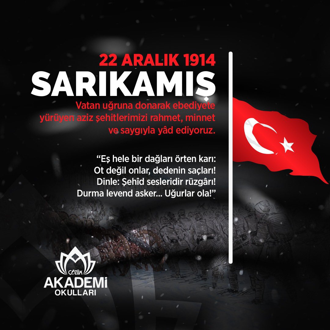 “Eş hele bir dağları örten karı:
Ot değil onlar, dedenin saçları!
Dinle: Şehîd sesleridir rüzgârı!
Durma levend asker... Uğurlar ola!”
108 yıl önce #Sarıkamış'ta vatan uğruna donarak ebediyete yürüyen aziz şehitlerimizi rahmet, minnet ve saygıyla yâd ediyoruz. 🇹🇷