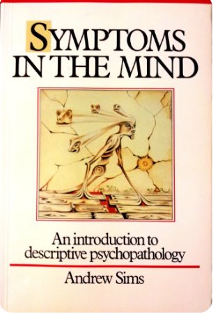 ralf_ilchef's tweet photo. RIP #AndrewSims, whose brilliant book about descriptive psychopathology Symptoms In The Mind had a huge impact on me, I still urge trainees to read it @RANZCP @AP_RANZCP @angelo_virgona @DrAsthaTomar @sri_2050 @psychwrite https://t.co/lV3lBVN7At