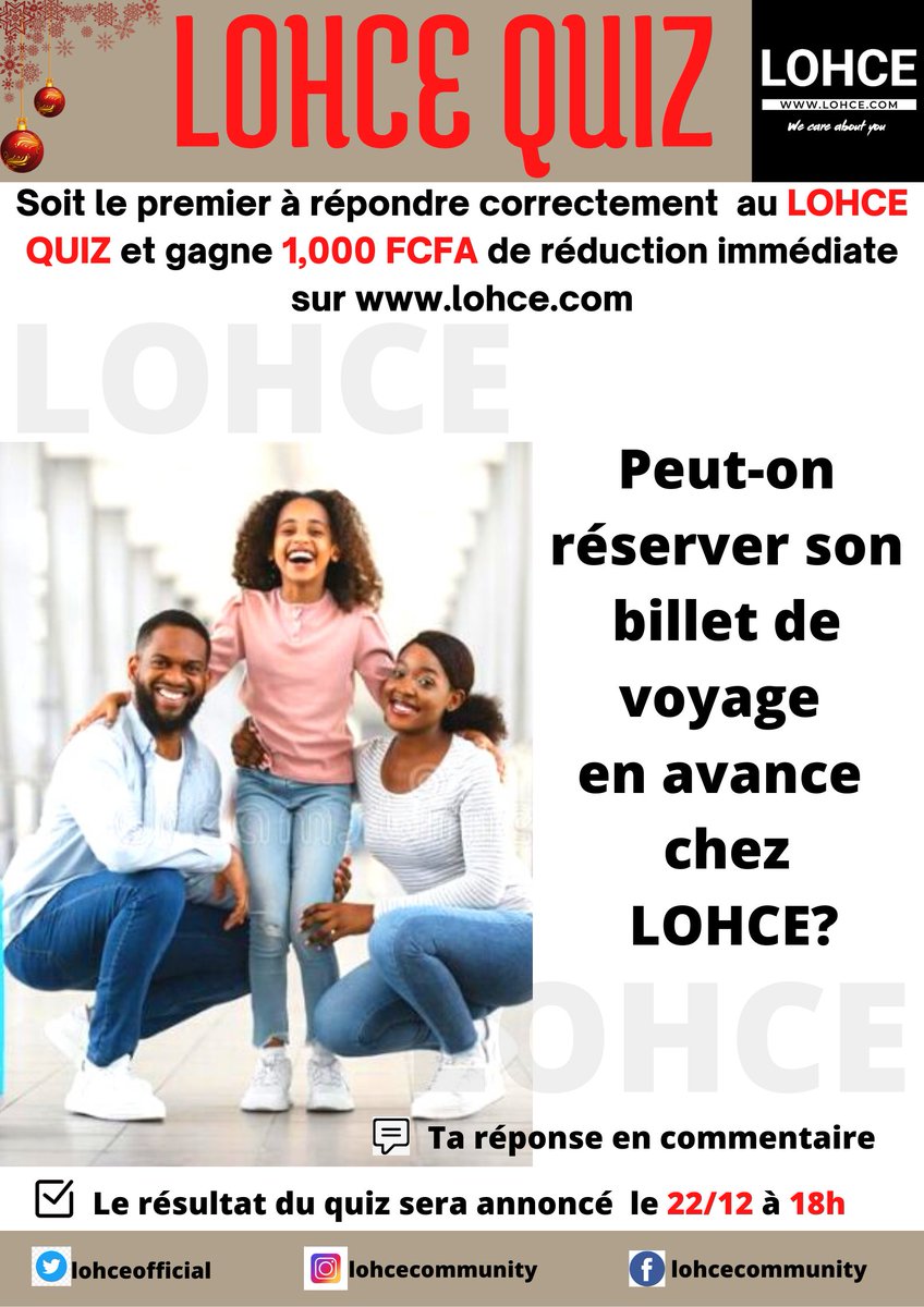 ❗LOHCE QUIZ❗

Soit le premier à répondre correctement au QUIZ LOHCE et Gagne une réduction de *1 000 F CFA* sur l'achat de ton billet de voyage. 

Fin du QUIZ *aujourd'hui 17h*

LOHCE 
*_WE CARE ABOUT YOU_*