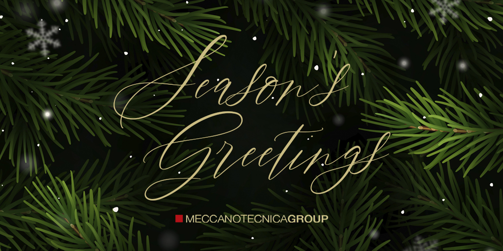 2022 has been an exciting yet challenging year.
Keep following us to discover all the projects and initiatives we have planned for 2023.
Meccanotecnica Group wishes the warmest Season's Greetings and all the best for the New Year to all our customers, partners, and friends.