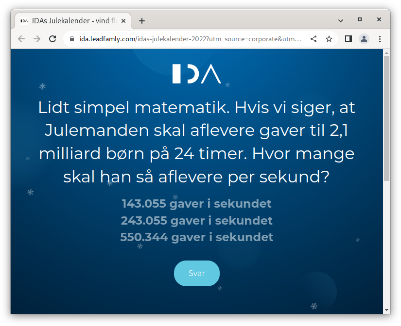 iysik_com's tweet photo. Lidt pinligt, @IDAdk , at I har en faktor-10 fejl i jeres julekalender:
2.100.000.000 ÷ 86.400 = 24.305 https://t.co/kxGEOx7D5j