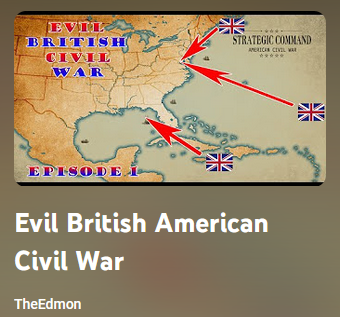 The Evil British Civil War: follow Edmon's campaign as he attempts to destroy the Union!
youtube.com/playlist?list=…