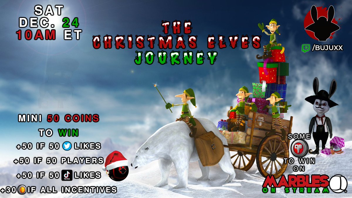 ThaBujuxx's tweet photo. Be there Sat DEC. 24 at 10AM ET (16h fr) on https://t.co/A2lFRrKqww for "The Christmas elves journey". A #MarblesOnStream event
**Mini 50 PBP coins to win**
+50 if 50 likes on this post
+50 if 50 racers
+50 if 50 TikTok likes : https://t.co/MR05eHXMy9
Please like and share❤️ https://t.co/gVqZKIguIt