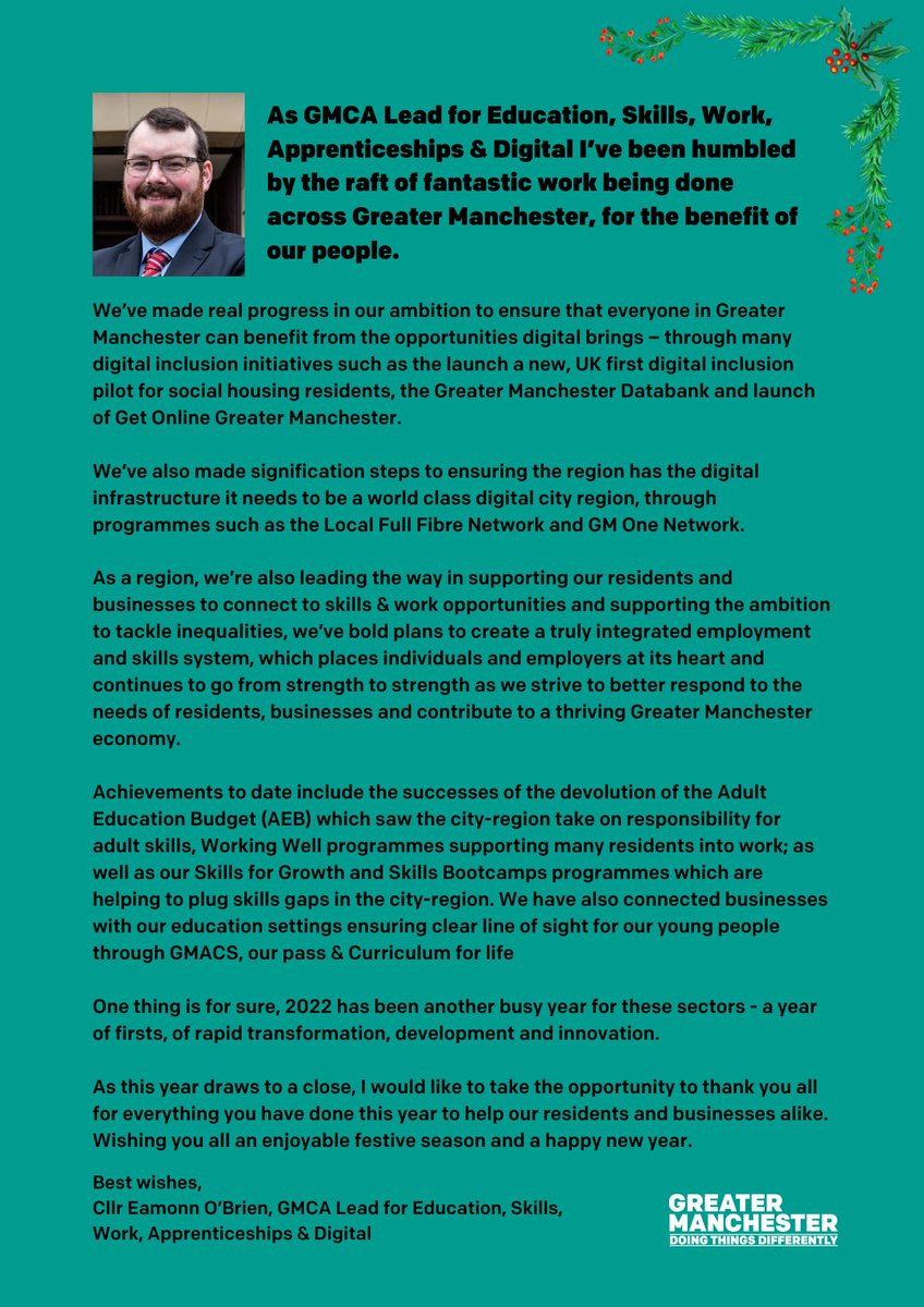 GMCAdigital's tweet image. 🥳 Wishing you all a Happy New Year. Our GMCA Lead for for Education, Skills, Work, Apprenticeships &amp;amp; Digital @Eamonn_OB has written to those sectors thanking them for their continued hard work 👏

Read below, or here ➡ greatermanchester-ca.gov.uk/media/7079/202… @GMWorkandSkills