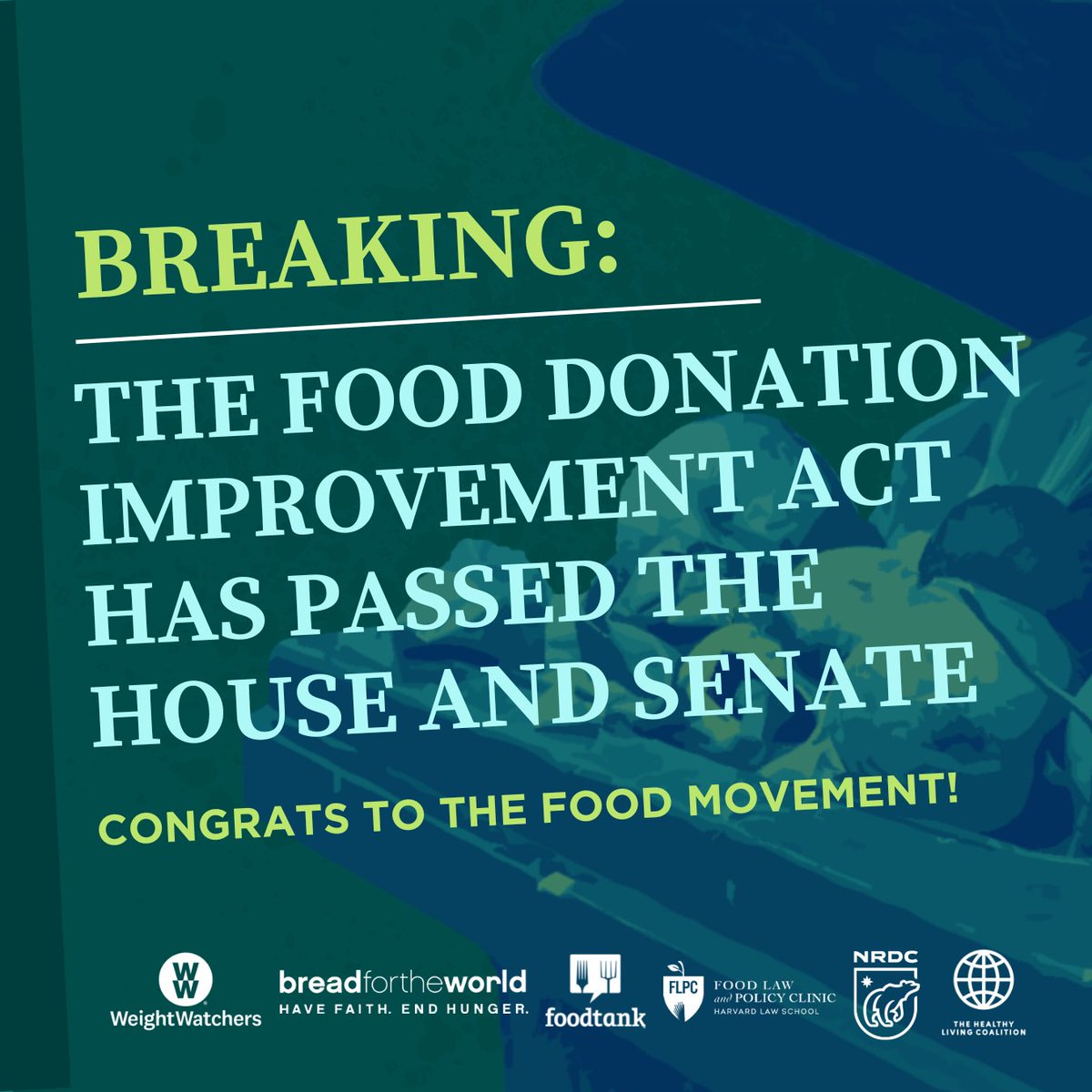 The bipartisan Food Donation Improvement Act is headed to President Biden’s desk! The U.S. House and Senate have passed the Bill! It works to keep surplus healthy, nutritious food out of landfills and redirect it to those experiencing food insecurity. A victory for food movement!