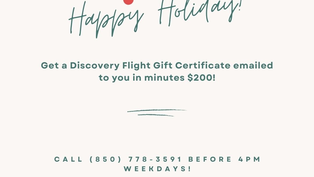Call FL Aviation Center (850) 778-3591 for a Discovery Flight Gift Certificate that will be emailed to you in minutes!🎄