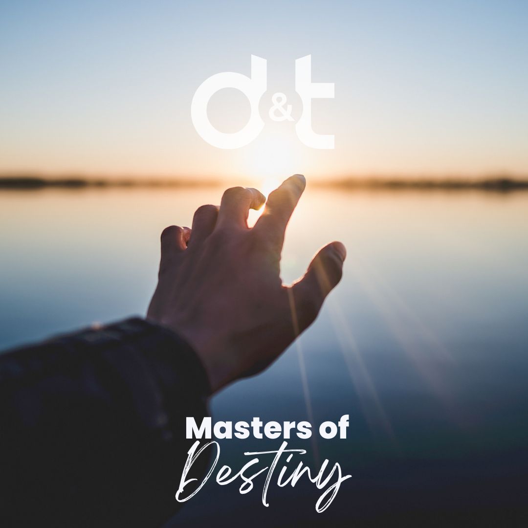 Want to be Master of your own Destiny? Here are 5 tips...

1. Take Responsibility - see the lesson in every challenge
2. Look after your physical and mental well-being...your greatest asset
3. Set Goals
4. Always learning
5. Reach out - make the most of other's experience
