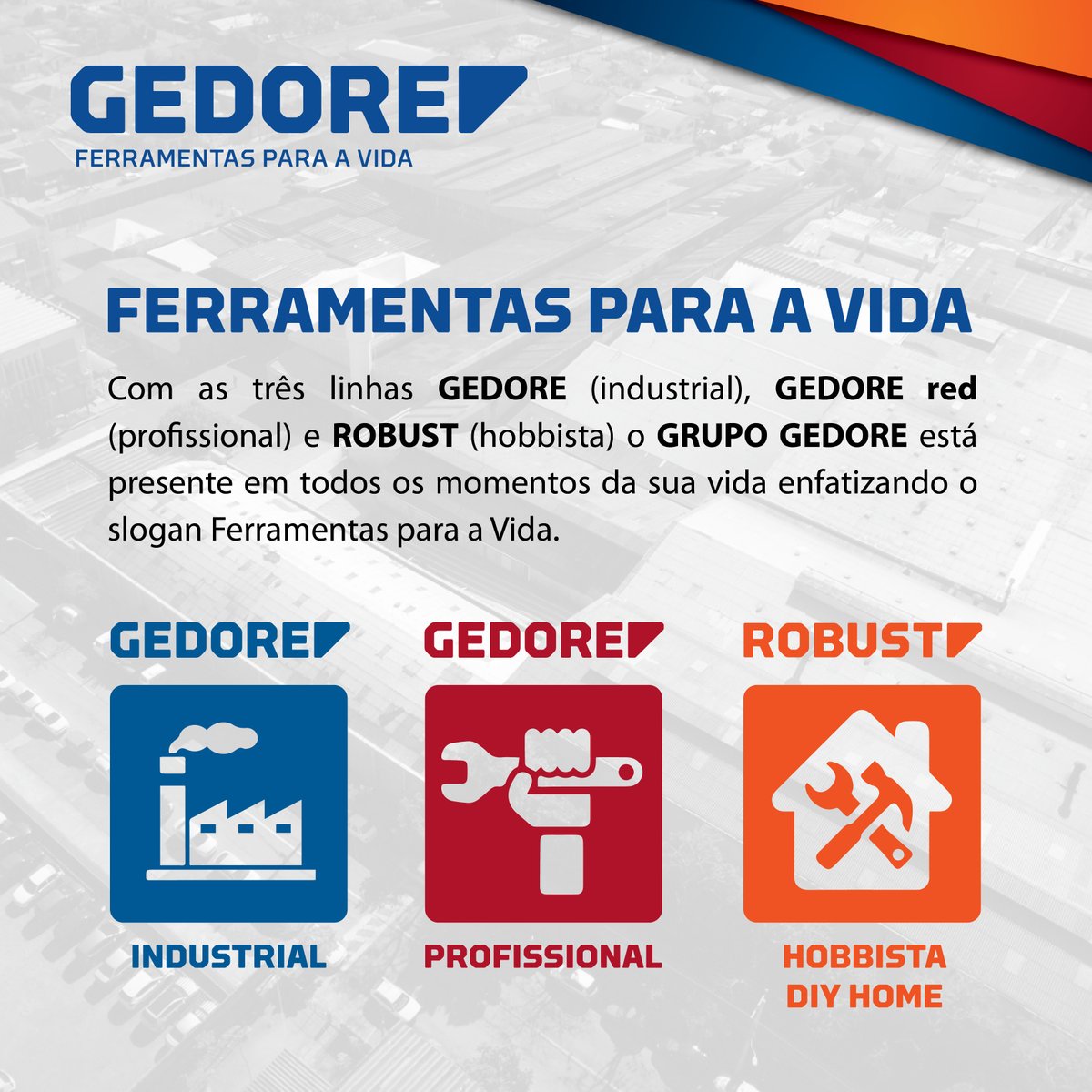 GedoreBr's tweet photo. Com as três linhas GEDORE, GEDORE red e ROBUST, o Grupo GEDORE está presente em todos os momentos da sua vida fortalecendo o slogan: FERRAMENTAS PARA A VIDA!

GEDORE: https://t.co/g4T5tMCJAr
GEDORE red: https://t.co/r59pubm3YJ
ROBUST: https://t.co/5jCClrmeMK https://t.co/po0tPC62nS