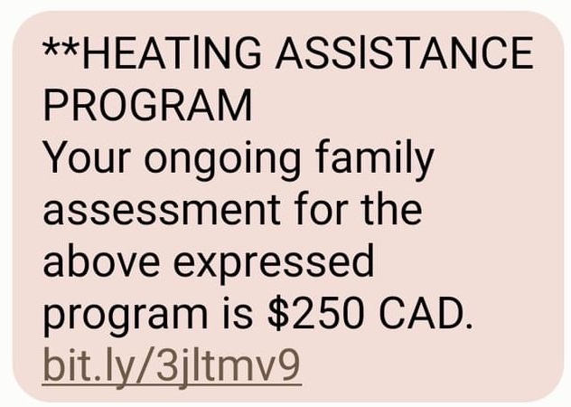 ns_servicens's tweet image. We’re warning Nova Scotians about scam texts telling people what their assessed heating assistance rebate is with a link. Keep an eye out for scams like this and do not click the link or provide banking info. The Heating Assistance Rebate Program will never ask for banking info.