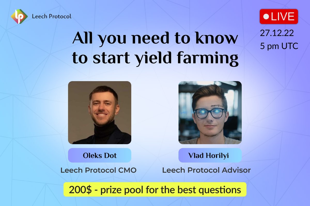 Whoa! Join our brand new educational podcasts to learn more about #yieldfarming and <a href="/LeechProtocol/">LeechProtocol</a> product!

📅Date: 27 DEC 2022
⏲️Time: 5 PM UTC
🎙️Channel: YouTube (link TBA)

$200 to share for the best questions about #yieldfarming.

Post your questions now!👇👇👇
