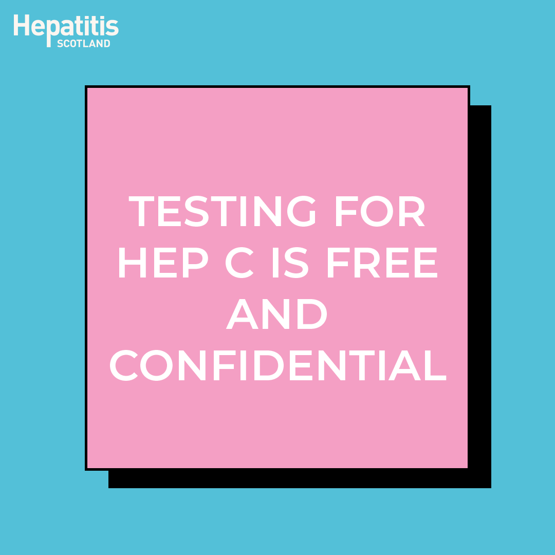 Hep C often has no obvious symptoms meaning you could be infected but not know. Testing for Hepatitis C is free and confidential. To find out more visit: hepatitisscotland.org.uk