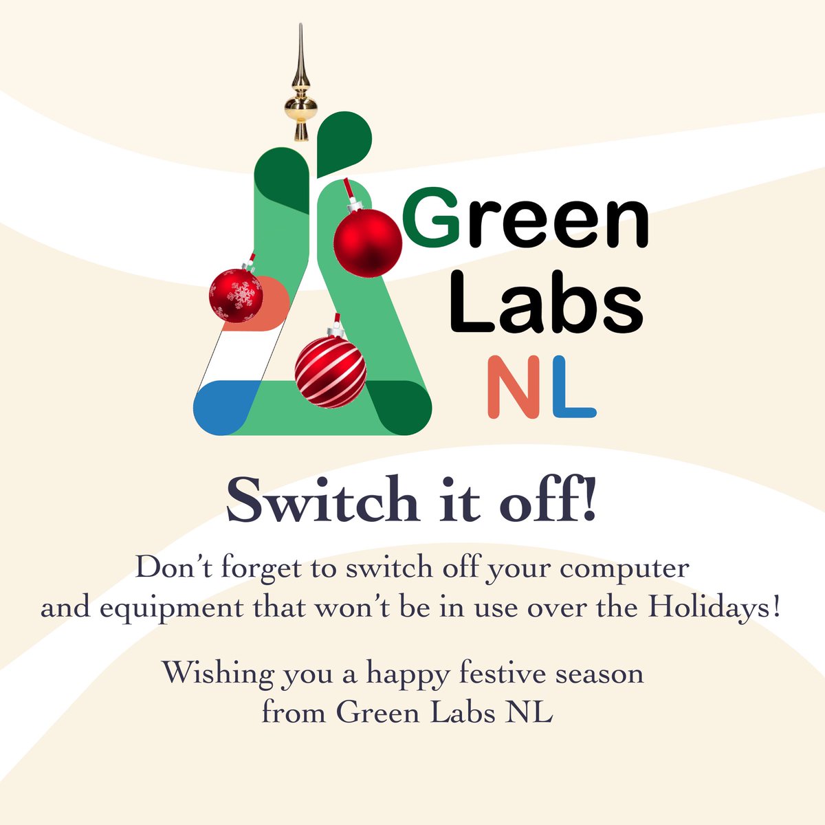 💡🖥️🔬Don’t forget to switch off your computer and equipment that won’t be in use over the Holidays! 💚 Green Labs NL are wishing you the happiest festive season! 🎄🎆