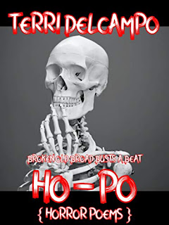 HO-PO - BY TERRI DELCAMPO

blazingowlpress.blogspot.com/2022/04/ho-po-…

amazon.com/dp/B08Y7WT6HS/…

#horror #darkfiction #paranormal #occult #ebooks #horrorpoetry #ooky #spooky #poetry 

A handful of cobwebby rhymes and verse
Your yearning for ookiness these will nurse.