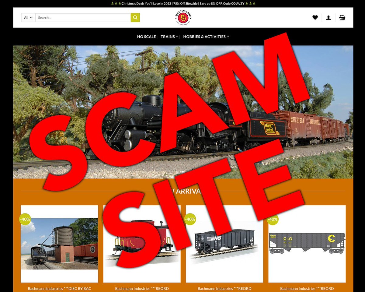 Scam site alert! Just a reminder to exercise caution when shopping online - Bachmann Sale is a fake site without real inventory, pretending to be our site. We're working to have it taken down, but until then, help us spread the word that it's fake!