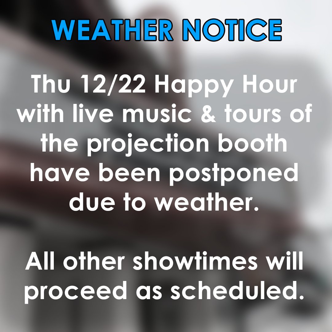 Tonight's Holiday Happy Hour with live music and tours of the projection booth have been postponed due to weather. Happy Hours will resume in January, and booth tours will be rescheduled. Circle Cinema is open for all other scheduled showtimes today. Stay safe Tulsa!