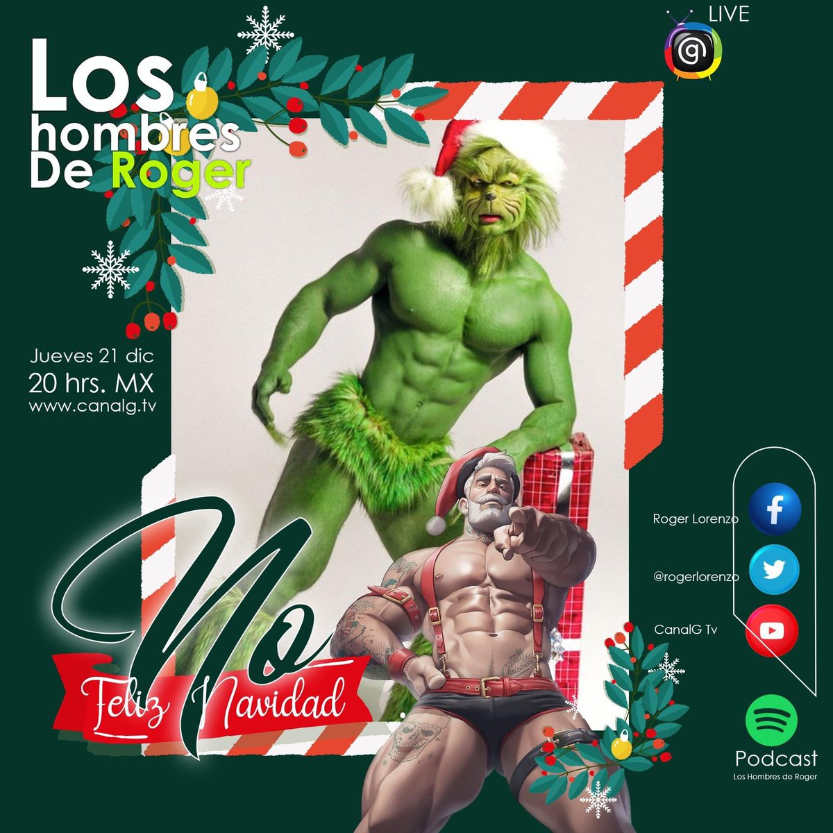 Hoy  ¡Feliz No Navidad! en Live&amp;Podcast  Los Hombres de Roger 🤬 Se vale No sentirte bien en Navidad y ser el Grinch de la Familia Twitter <a href="/rogerlorenzo/">Mr.Rogersito</a> Facebook Roger Lorenzo y Youtube CanalG TV y en canalg.tv 20 hrs. MX