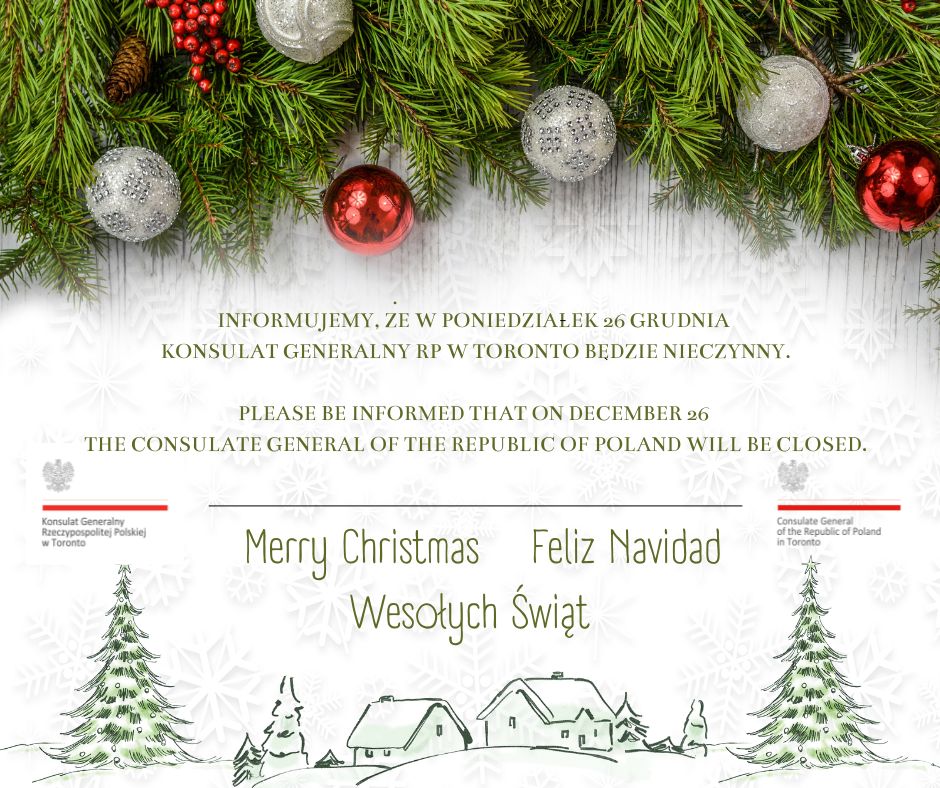 PLinToronto's tweet photo. Uprzejmie informujemy, że w poniedziałek 26 grudnia, Konsulat Generalny 🇵🇱 w Toronto będzie nieczynny.
🎄🎄🎄
Please be informed that on Monday, December 26, the Consulate General of 🇵🇱 in Toronto will be closed. https://t.co/7aYuRYPRKu
