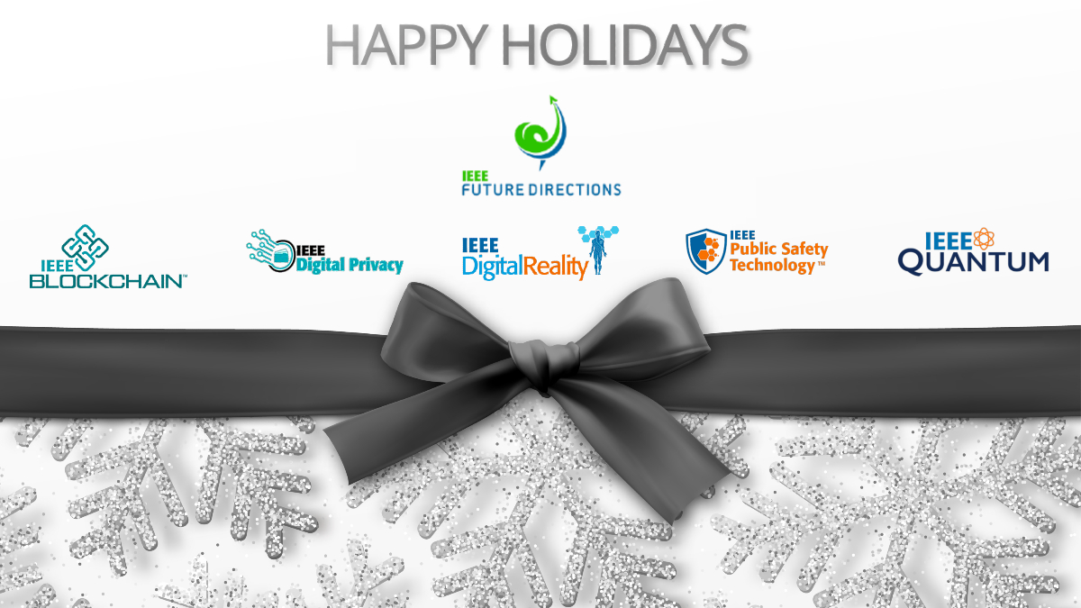 IEEEFutureDir's tweet photo. From everyone here at the @IEEEFutureDir team, we thank you for your continued interest in and support of our work. Best wishes for happy, healthy, and joyous holidays! #HappyHolidays https://t.co/GAgMdeebX5