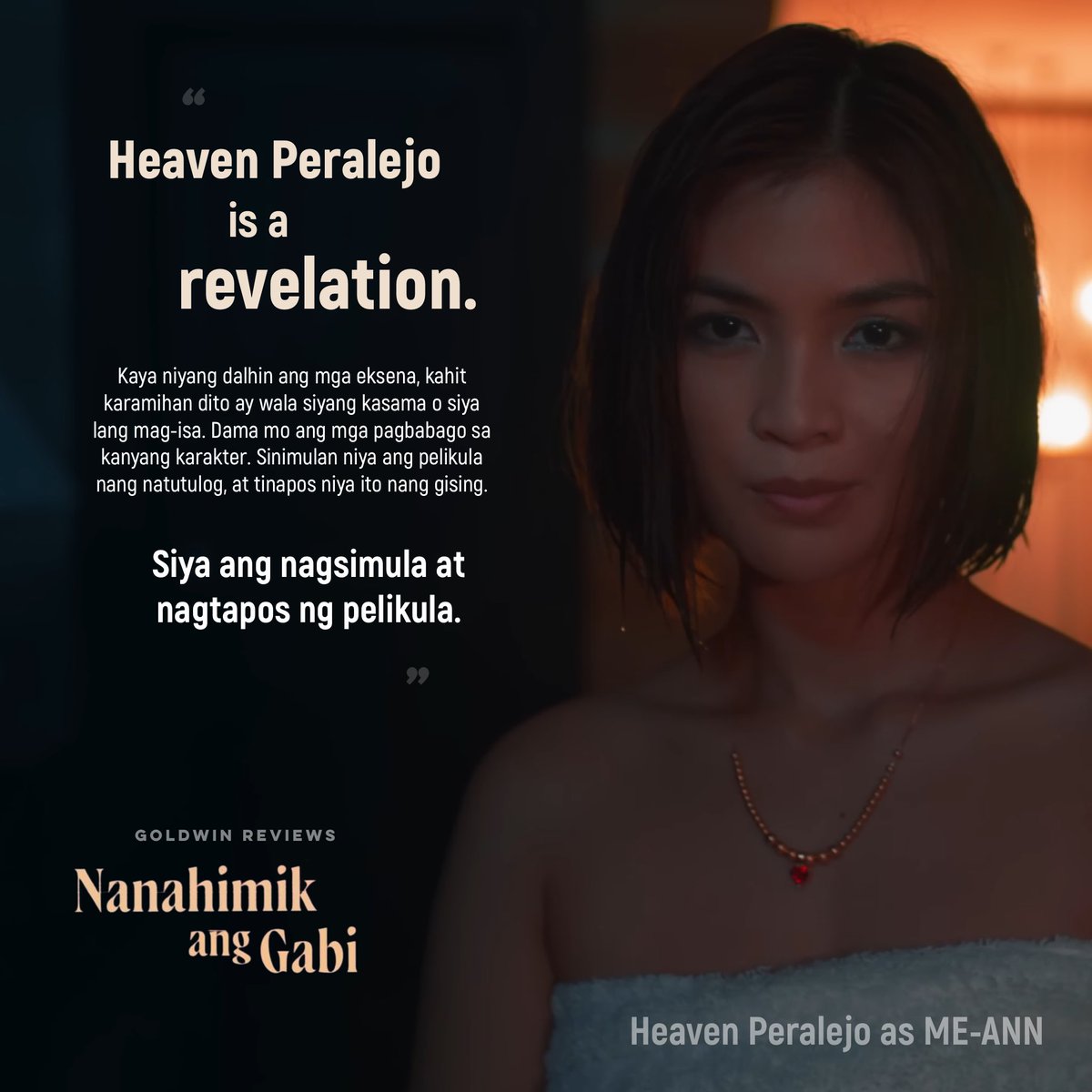 GoldwinReviews's tweet photo. “Heaven Peralejo is a revelation.

Kaya niyang dalhin ang mga eksena, kahit karamihan dito ay wala siyang kasama o siya lang mag-isa. Dama mo ang mga pagbabago sa kanyang karakter. Siya ang nagsimula at nagtapos ng pelikula.”

#goldwinreviews #HeavenPeralejo #NanahimikAngGabi https://t.co/C4OyypPR1I