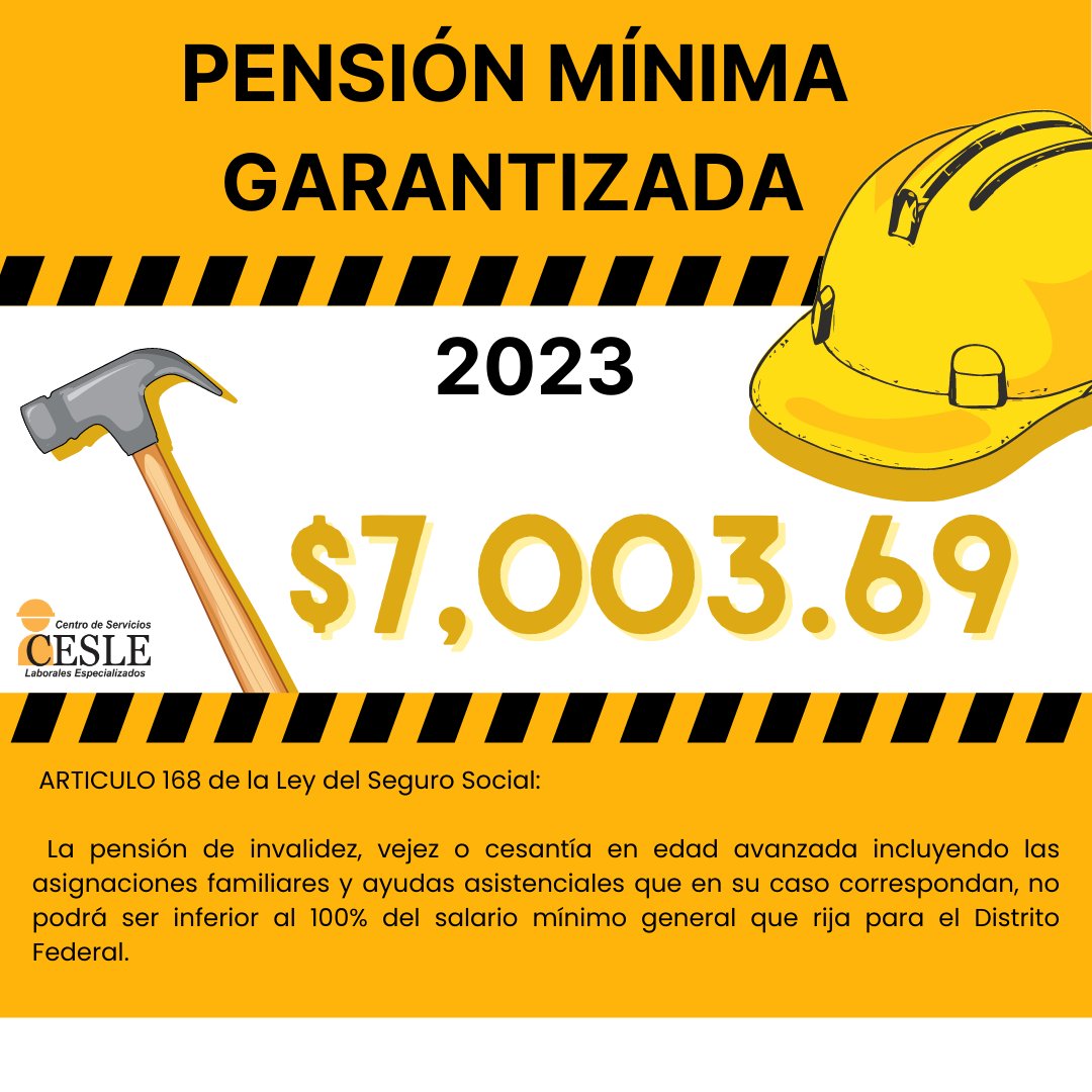 CESLE4's tweet photo. La Pensión Mínima Garantizada es aquella que el gobierno federal asegura a los pensionados al amparo de la Ley del Seguro Social y su monto mensual será el equivalente a un salario mínimo general de la Ciudad de México. 
#CESLE #PensionesIMSS #Pensionminimagarantizada2023 https://t.co/kyV94LqgOh