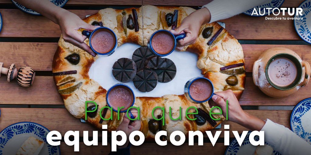 Partir la rosca de reyes, hacer un intercambio o cualquier pretexto es bueno para reunir al equipo, salir de la oficina y convivir. Te aseguramos que mejorará el desempeño. #DescubreTuAventura