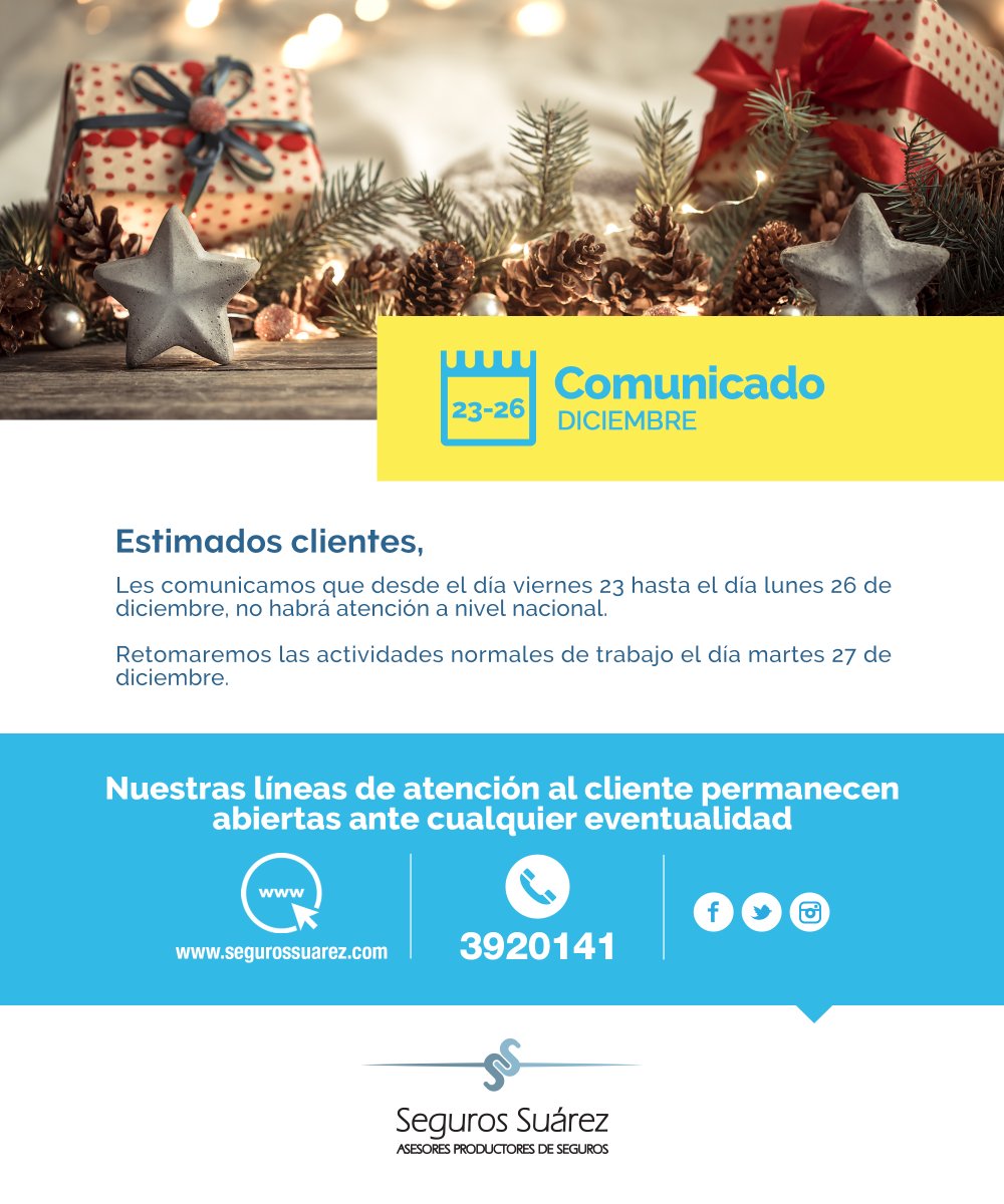 segurossuarez's tweet photo. 📌 Estimados clientes,

Les comunicamos que desde el día viernes 23 hasta el día lunes 26 de diciembre, no habrá atención a nivel nacional.

Retomaremos las actividades normales de trabajo el día martes 27 de diciembre.

🖱 https://t.co/yq4oX1rS6n
📞 3920141 https://t.co/xtQ5DXod29