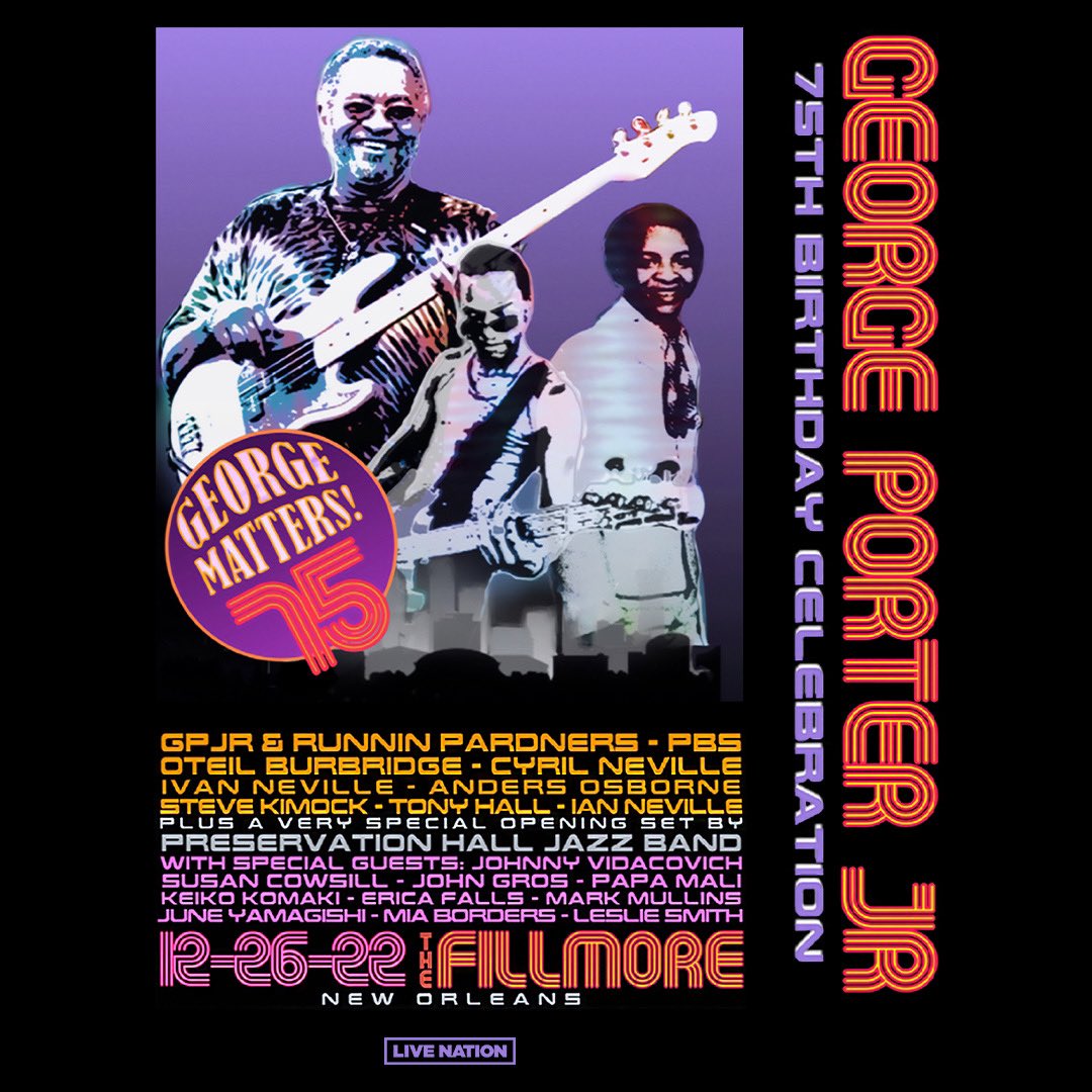 dumpstaphunk's tweet photo. Celebrate #GeorgePorterJr’s 75th birthday and super jam next Monday, December 26
at @TheFillmoreNOLA with @IvanNeville #TonyHall @IanNeville504 + #PBS @OteilBurbridge @cyrilneville13 #AndersOsborne @preshallband & more ⚜️🎟 Don't miss out #georgematters!! https://t.co/BaBK3cCUcN https://t.co/EB5XrwGJnh