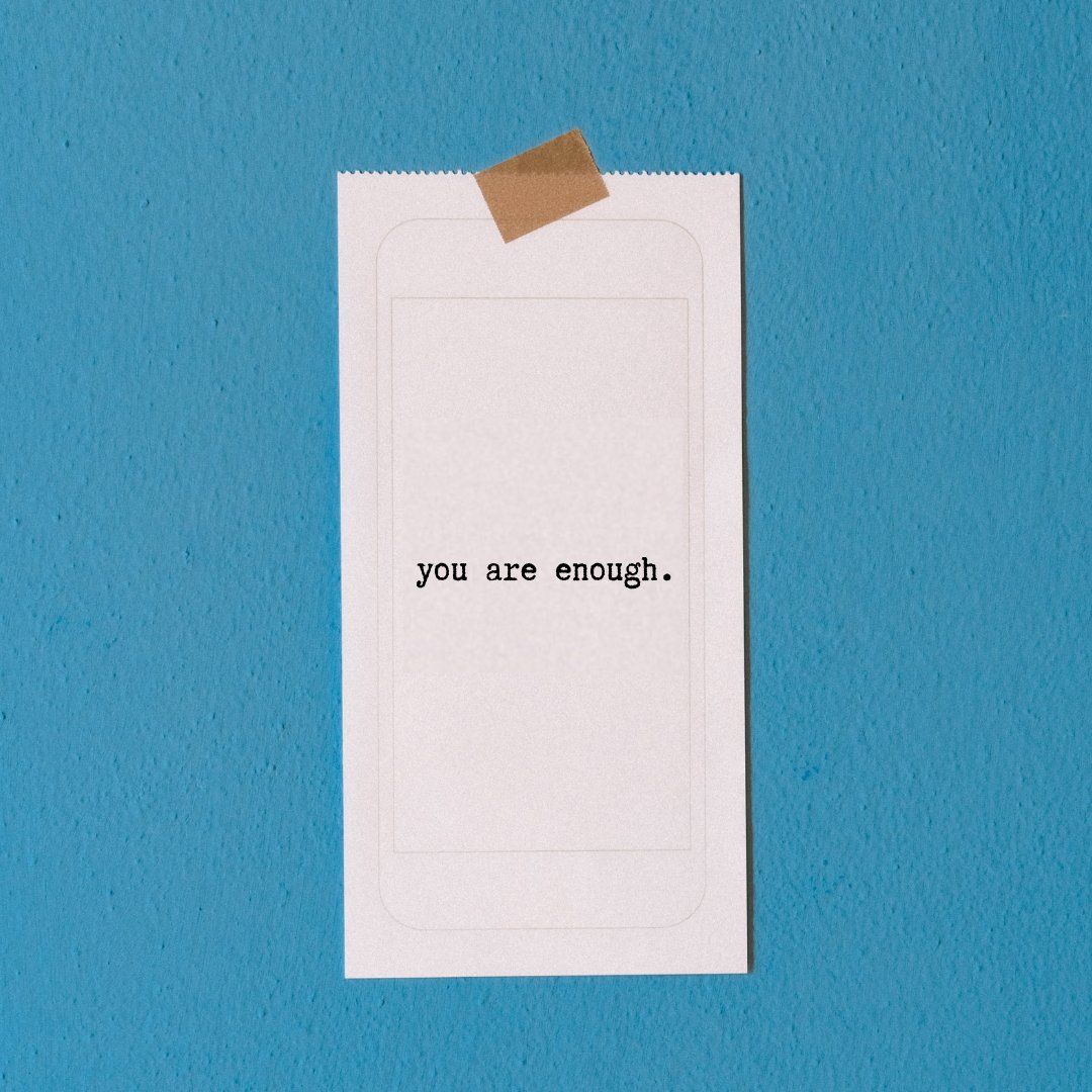 In case no one has told you today – you are enough. 💙