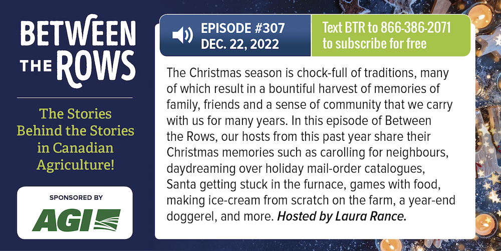 [NEW PODCAST] On this week’s ‘Between the Rows’ with <a href="/rance_laura/">Laura Rance</a> <a href="/GeralynWichers/">Geralyn Wichers</a> <a href="/LtoG/">Lisa Guenther</a> <a href="/OtherDaveBedard/">Dave Bedard</a> <a href="/jwmorriss/">John Morriss</a> and more: Home for the holidays. Download on Apple Podcasts at: ow.ly/CaPe50MaOIw (Sponsored by <a href="/AgGrowthIntl/">AGI</a>) #cdnag