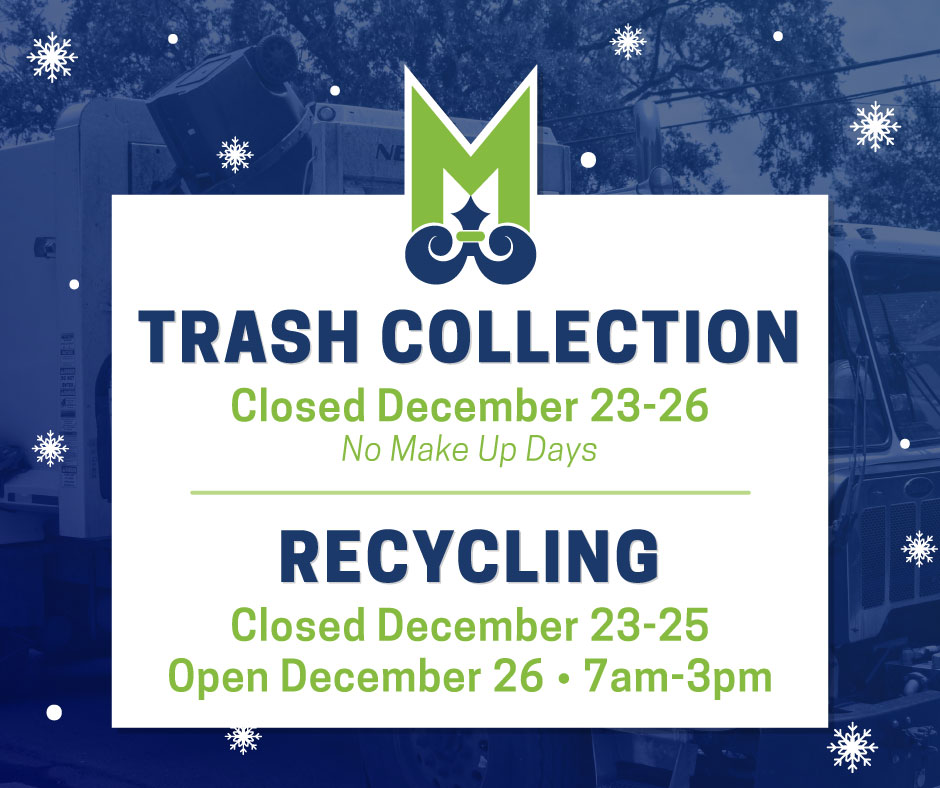 📣📣 Please note the City of Mobile's trash and recycling schedule for the holiday weekend.
Trash collection will not occur December 23-26. There will be no make-up days. Recycling centers will be closed December 23-25. The centers will be open December 26, 7 am-3 pm