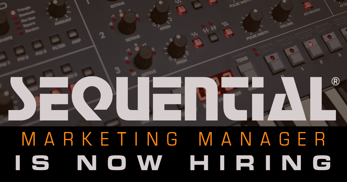 Sequential is now hiring! Marketing Manager for Sequential/Oberheim - for full job description and how to apply, please visit sequential.com/about/careers