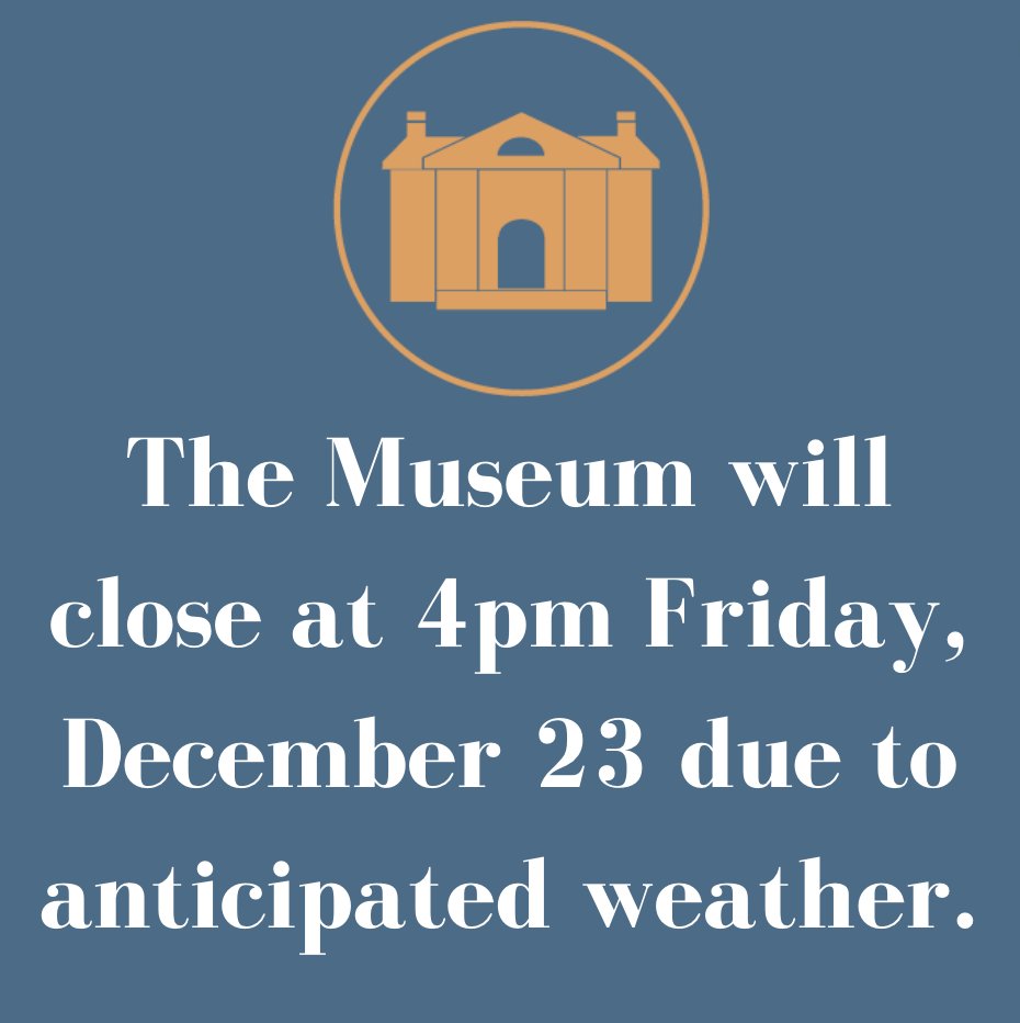 Please note: the Museum will close early at 4pm tomorrow, Friday December 23, due to the anticipated storm. Stay warm and dry, everyone! #flogris