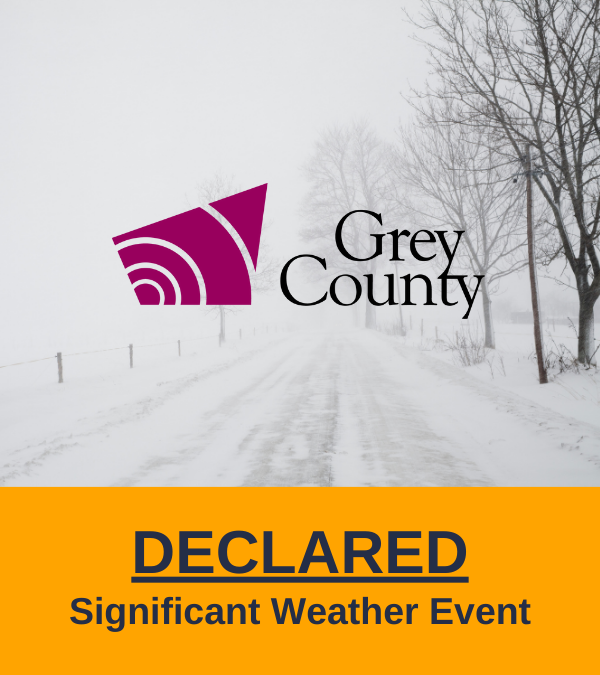 SIGNIFICANT WEATHER EVENT DECLARED FOR GREY COUNTY: Grey County has declared a significant weather event due to forecasted and/or observed weather conditions. Visit roads.grey.ca for up-to-date information.