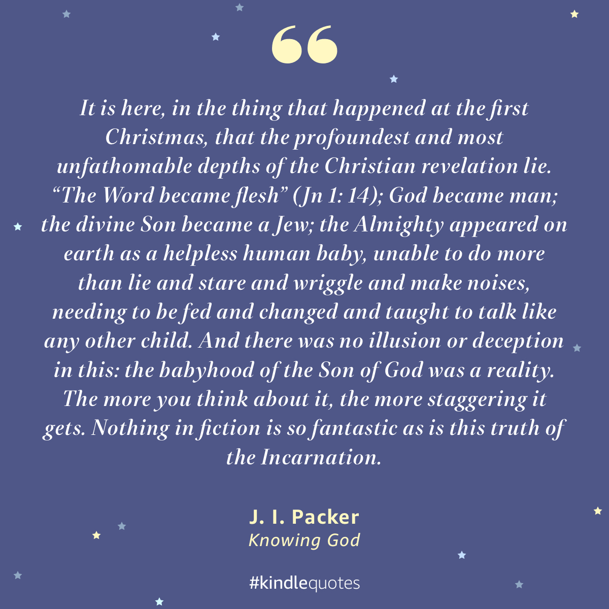 GeorgeSchroeder's tweet photo. What Christmas means ...

It is here, in the thing that happened at the first Christmas, that the profoundest and most unfathomable depths of the Christian revelation lie.
"The Word became flesh" (John 1:14) ...

Knowing God - JI Packer

1/3 https://t.co/vzIV6aG0Ot