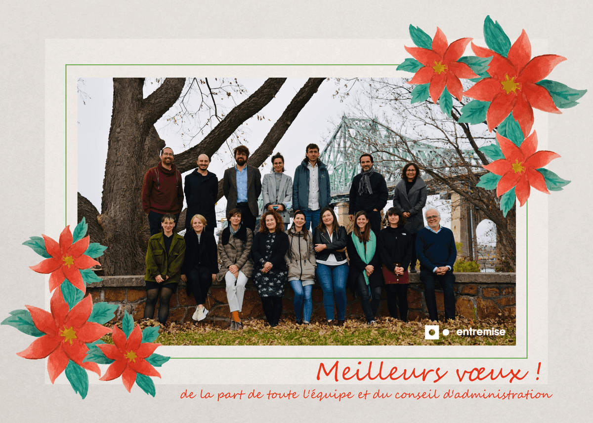 L'équipe d'Entremise vous souhaite de joyeuses fêtes ! - mailchi.mp/d5e0fbc26094/p…